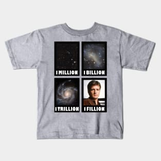 1 Million 1 Billion 1 Trillion 1 Fillion Kids T-Shirt